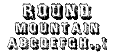 A Wild West style font called Round Mountain from the Walden Font Co. It is part of the Wild West Press set of fonts.